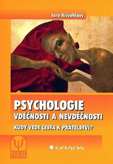 Kniha: Psychologie vděčnosti a nevděčnosti - Křivohlavý Jaro