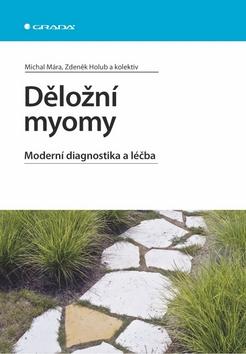Kniha: Děložní myomy - Michal Mára; Zdeněk Holub