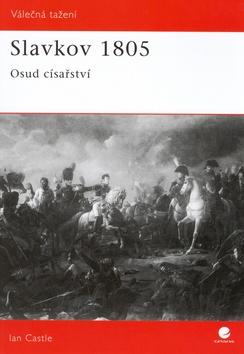 Kniha: Slavkov 1805 - Ian Castle