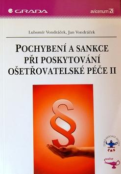 Kniha: Pochybení a sankce při poskytování ošetřovatelské péče 2. - Vondráček Lubomír