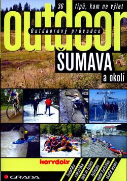 Kniha: Šumava a okolí - outdoor - Kolektiv autorů HoryDoly