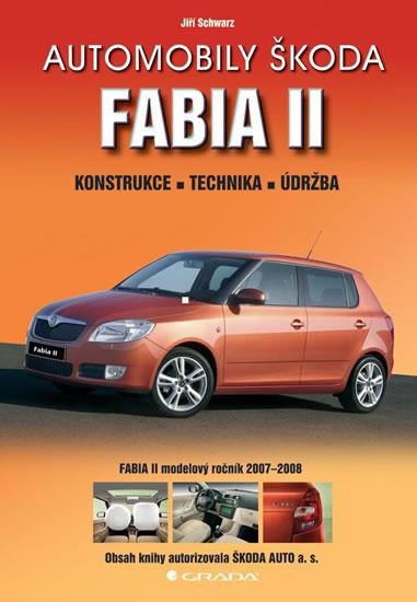 Kniha: Automobily Škoda Fabia II - Schwarz Jiří