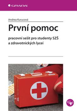 Kniha: První pomoc - prac.sešit pro studenty - Kurucová Andrea