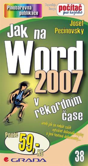 Kniha: Jak na Word 2007 v rekordním čase - Pecinovský Josef
