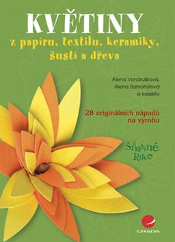 Kniha: Květiny - Alena Vondrušková