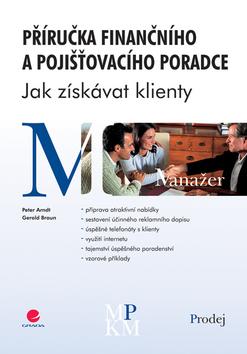 Kniha: Příručka finančního a pojišťovacího poradce - Arndt, Braun Gerold, Peter