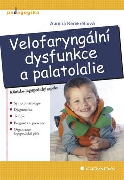 Kniha: Velofaryngální dysfunkce a palatolalie - Kerekrétiová Aurélia