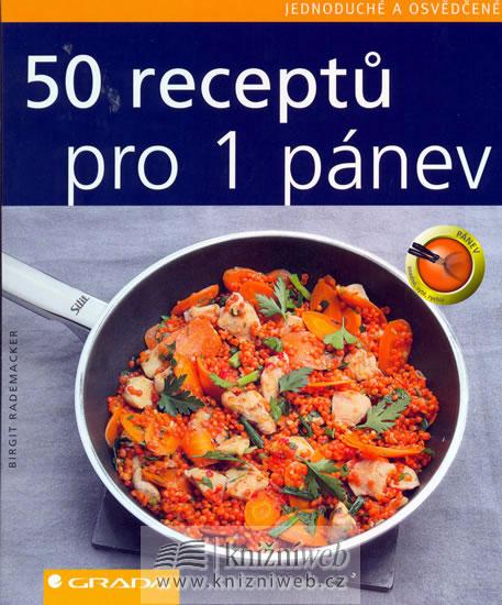 Kniha: 50 receptů pro 1 pánev - jednoduché... - Rademacker Birgit