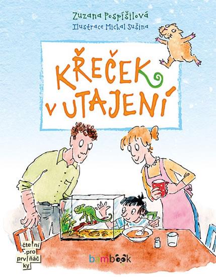 Kniha: Křeček v utajení - Čtení pro prvňáčky - Pospíšilová Zuzana