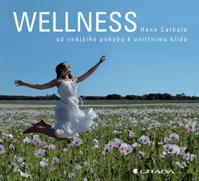Wellness - od vnějšího pohybu k vnitřnímu klidu
