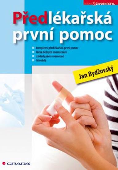 Kniha: Předlékařská první pomoc - Bydžovský Jan