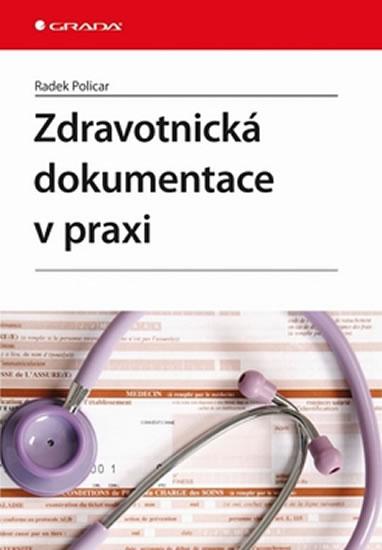 Kniha: Zdravotnická dokumentace v praxi - Policar Radek