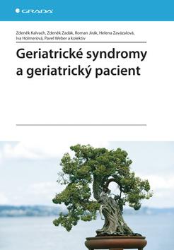 Kniha: Geriatrické syndromy a geriatrický pacient - Kalvach a kolektiv Zdeněk