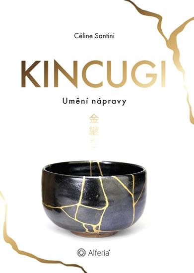 Kniha: Kincugi - Umění nápravy - Santini Céline
