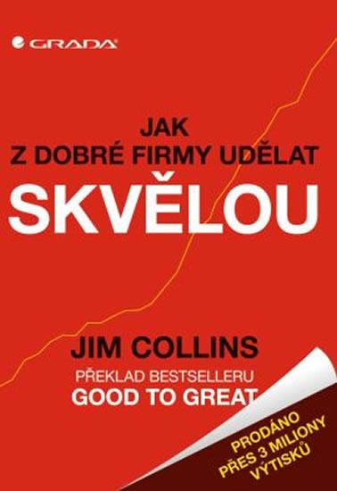 Kniha: Jak z dobré firmy udělat skvělou - Collins Jim