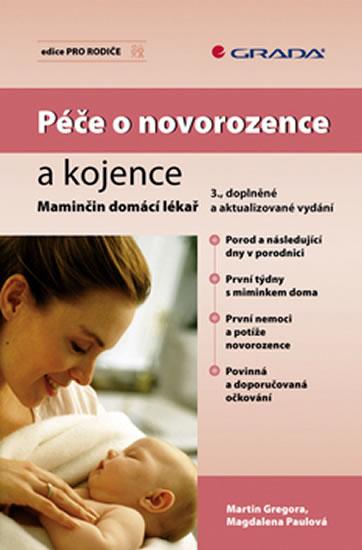 Kniha: Péče o novorozence a kojence - 3. vydání - Gregora M., Paulová M.