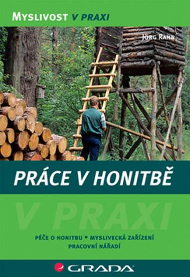 Kniha: Práce v honitbě - Rahn Jörg