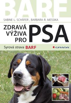 Kniha: Zdravá výživa pro psa - Sabine L. Schäfer; Barbara R. Messika