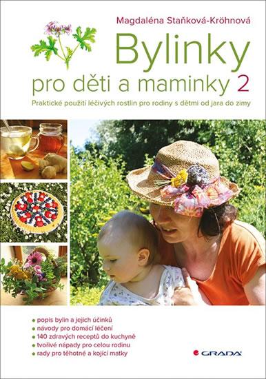 Kniha: Bylinky pro děti a maminky 2 - Staňková–Kröhnová Magdaléna