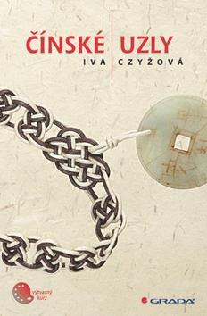 Kniha: Čínské uzly - Czyžová Iva