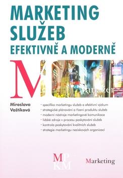 Kniha: Marketing služeb – efektivně a moderně - Vaštíková Miroslava