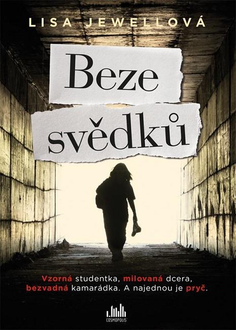 Kniha: Beze svědků - Lisa Jewellová