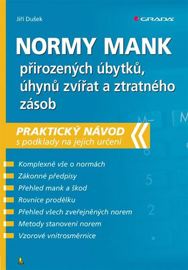 Kniha: Normy mank přirozených úbytků, úhynů zvířat a ztratného zásob - Praktický návod s podklady na jejich určení - Dušek Jiří