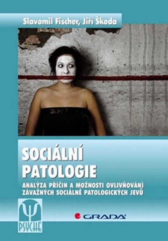 Kniha: Sociální patologie - Fischer Slavomil
