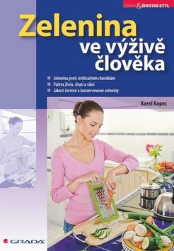 Kniha: Zelenina ve výživě člověka - Karel Kopec