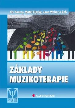 Kniha: Základy muzikoterapie - Kantor a kolektiv Jiří