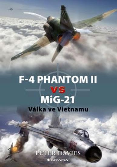 Kniha: F–4 Phantom II vs MiG–21 - Válka ve Vietnamu - Davies Peter