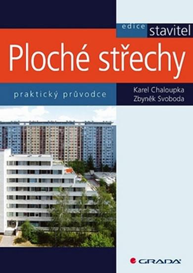 Kniha: Ploché střechy - Chaloupka Karel, Svoboda Zbyněk