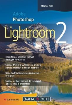 Kniha: Adobe Photoshop Lightroom 2 - Král Mojmír