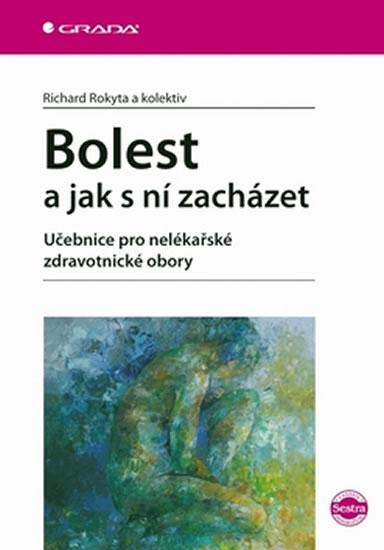 Kniha: Bolest a jak sní zacházet - Rokyta Richard