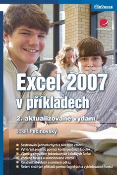 Kniha: Excel 2007 v příkl.-řešené příkl.2.vyd. - Pecinovský Josef