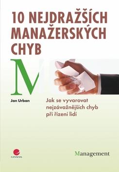 Kniha: 10 nejdražších manažerských chyb - Urban Jan