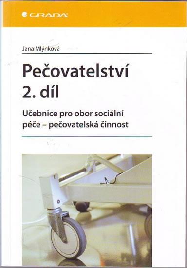 Kniha: Pečovatelství 2. díl - Učebnice pro obor sociální péče - Mlýnková Jana