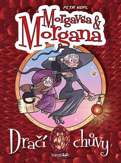 Kniha: Morgavsa a Morgana - Dračí chůvy - Kopl Petr