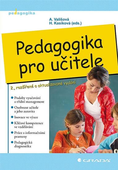 Kniha: Pedagogika pro učitele - 2.vydání - Vališová, Kasíková Hana, Alena