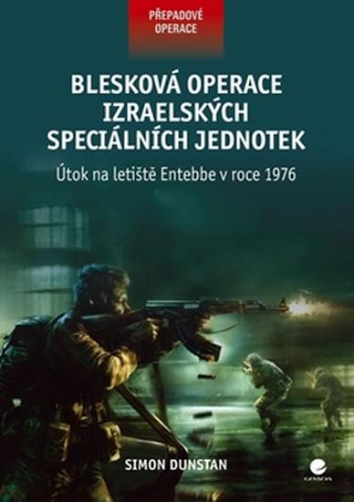 Kniha: Blesková operace izraelských speciálních jednotek - Dunstan Simon