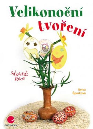 Kniha: Velikonoční tvoření - Šporková Sylva