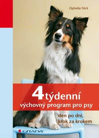 Kniha: 4týdenní výchovný program pro psy - den po dni, krok za krokem - Nick Ophelia