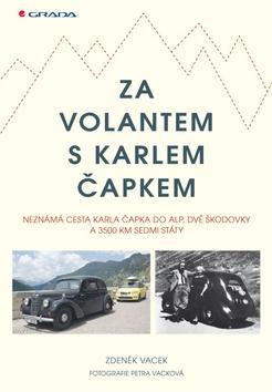 Kniha: Za volantem s Karlem Čapkem - Vacek Zdeněk