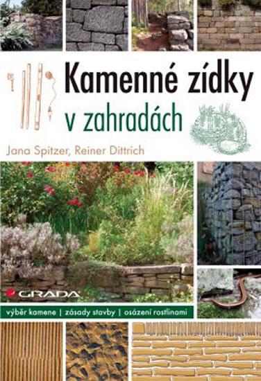 Kniha: Kamenné zídky v zahradách - Spitzer Jana, Dittrich Reiner