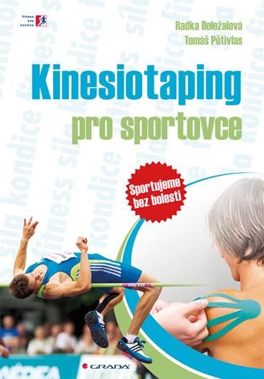 Kniha: Kinesiotaping pro sportovce - sportujeme bez bolesti - Doležalová Radka