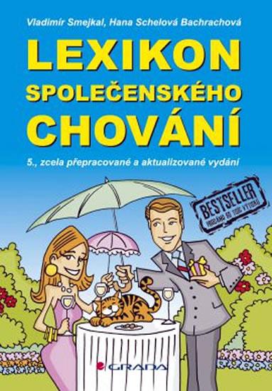 Kniha: Lexikon společenského chování - 5. vydání - Smejkal Vladimír, Schelová Bachrachová H