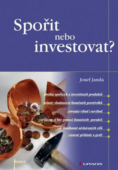 Kniha: Spořit nebo investovat? - Janda Josef