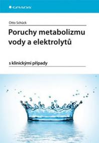 Poruchy metabolizmu vody a elektrolytů s klinickými případy