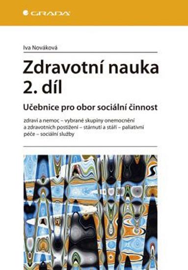 Kniha: Zdravotní nauka 2. díl -  Učebnice pro obor sociální činnost - Nováková Iva