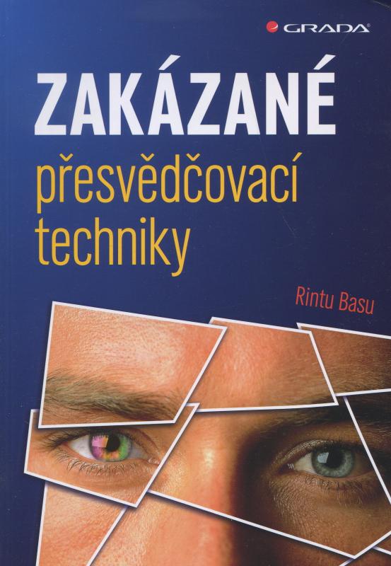 Kniha: Zakázané přesvědčovací techniky - Rintu Basu